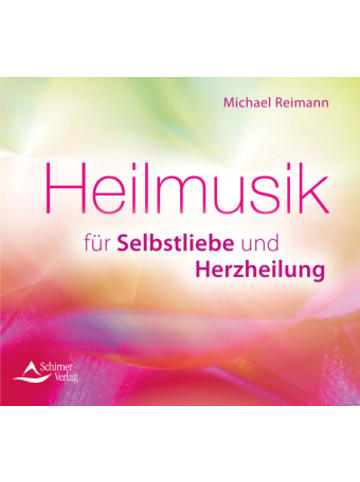 Schirner Tonträger - Heilmusik für Selbstliebe und Herzheilung