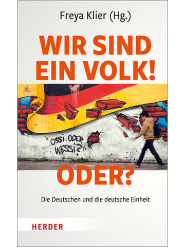 Herder Freiburg Sachbuch - Wir sind ein Volk! - Oder?