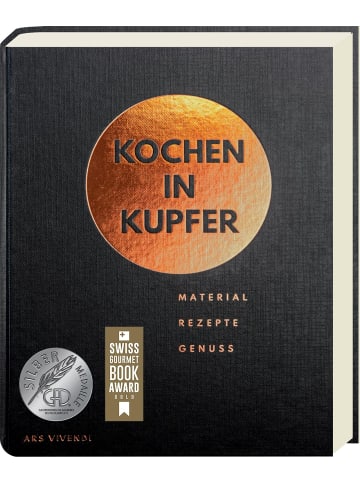 ars vivendi Kochen in Kupfer - Silber GAD 2021 - Swiss Gourmet Book Award Gold 2021