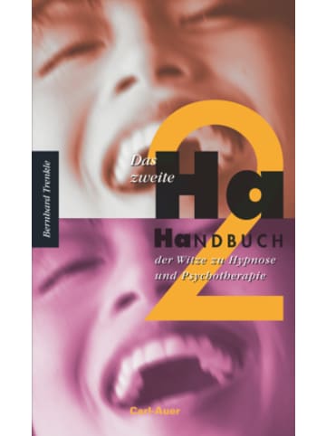 Carl-Auer Buch - Das zweite Ha-Handbuch der Witze zu Hypnose und Psychotherapie