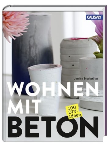 Callwey Hobbybuch - Wohnen mit Beton