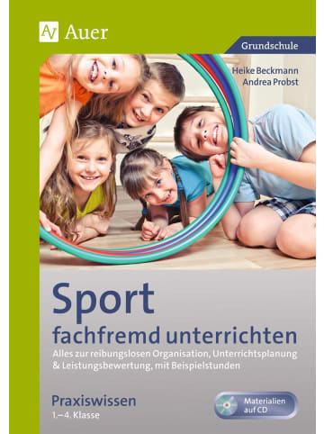 Auer Verlag Sport fachfremd unterrichten - Praxiswissen 1-4 | Alles zur reibungslosen...