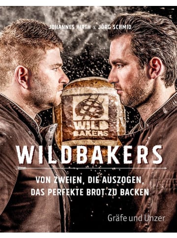 Gräfe und Unzer Wildbakers | Von zweien, die auszogen, das perfekte Brot zu backen