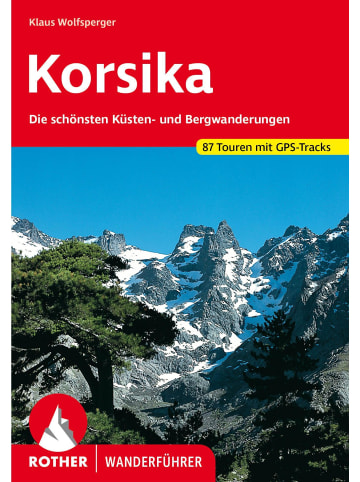 Bergverlag Rother Korsika | Die schönsten Küsten- und Bergwanderungen. 87 Touren mit GPS-Tracks