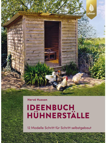 Ulmer Ideenbuch Hühnerställe