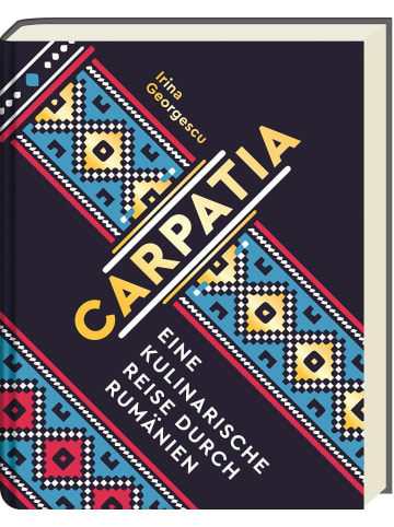ars vivendi Carpatia | Eine kulinarische Reise durch Rumänien - Das Kochbuch