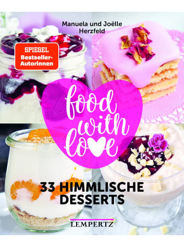 Edition Lempertz food with love - 33 himmlische Desserts | Rezepte mit dem Thermomix©