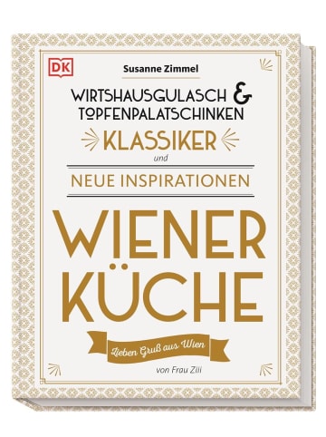 Dorling Kindersley  Wiener Küche | Wirtshausgulasch & Topfenpalatschinken - Klassiker und neue...