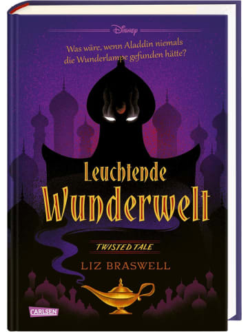 Carlsen Disney. Twisted Tales: Leuchtende Wunderwelt (Aladdin) | Was wäre, wenn...
