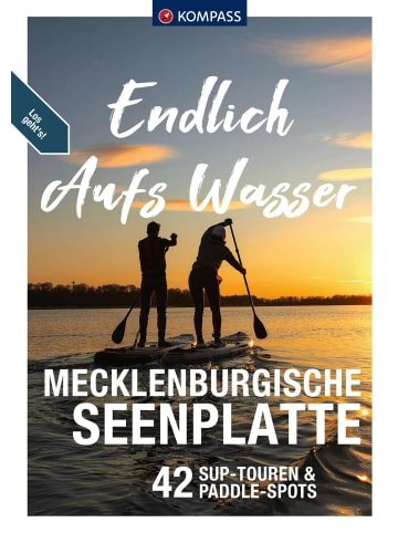 Kompass-Karten KOMPASS Endlich Aufs Wasser - Mecklenburgische Seenplatte | 44 SUP-Touren
