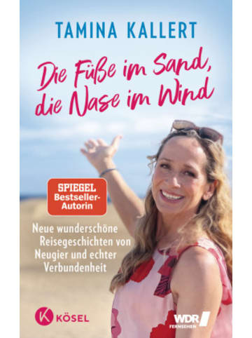 Kösel Buch - Die Füße im Sand, die Nase im Wind
