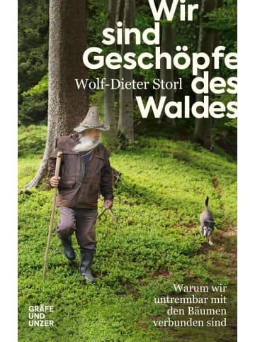 Gräfe und Unzer Wir sind Geschöpfe des Waldes