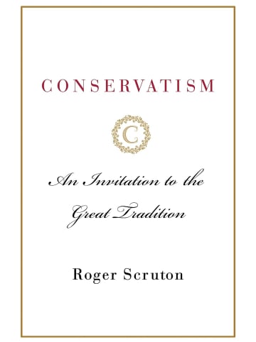 Sonstige Verlage Sachbuch - CONSERVATISM: An Invitation to the Great Tradition