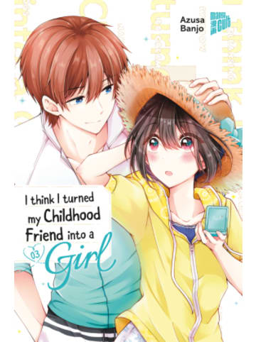 Manga Cult Buch - I think I turned my Childhood Friend into a Girl 03