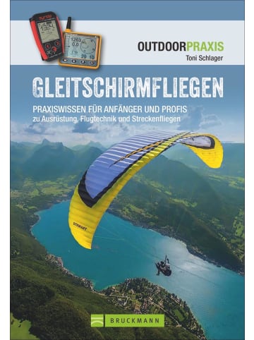 Bruckmann Gleitschirmfliegen | Praxiswissen für Anfänger und Profis zu Ausrüstung,...