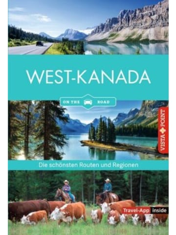 VISTA POINT Verlag Buch - Westkanada - Die schönsten Reiseregionen und Routen