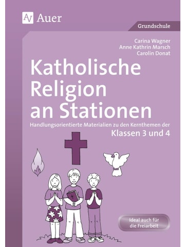 Auer Verlag Katholische Religion an Stationen. Klassen 3 und 4 | Handlungsorientierte...