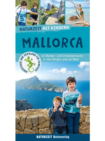 Naturzeit Reiseverlag Naturzeit mit Kindern: Mallorca | 45 Wander- und Entdeckertouren in den...