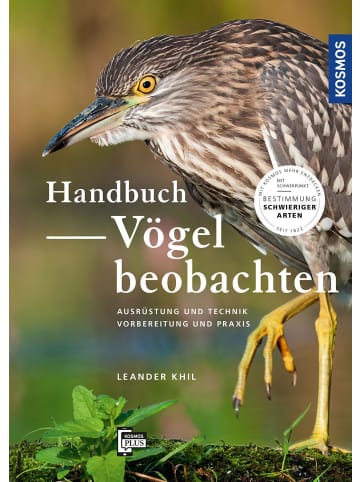 Franckh-Kosmos Handbuch Vögel beobachten | Ausrüstung und Technik, Vorbereitung und Praxis....