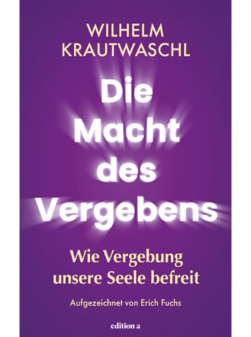 edition a Buch - Die Macht des Vergebens