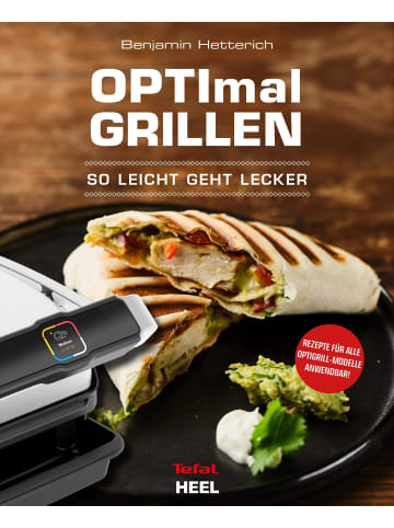 Heel Verlag OPTImal Grillen - OPTIgrill Kochbuch Rezeptbuch | So leicht geht lecker...