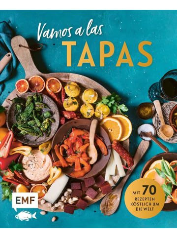 EMF Edition Michael Fischer Vamos a las Tapas | Mit 70 Rezepten köstlich um die Welt: Antipasti-Gemüse,...