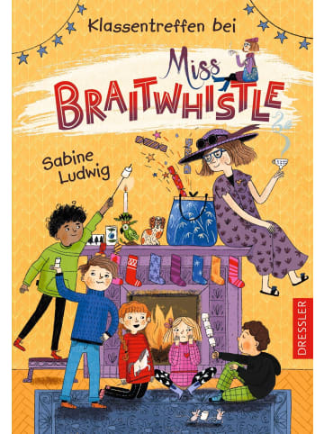 Dressler Verlag GmbH Miss Braitwhistle 4. Klassentreffen bei Miss Braitwhistle