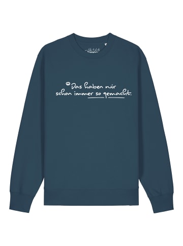 wat? Apparel Sweatshirt Das haben wir schon immer so gemacht in Petrol