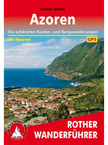 Bergverlag Rother Azoren | Die schönsten Küsten- und Bergwanderungen. 86 Touren. Mit GPS-Daten