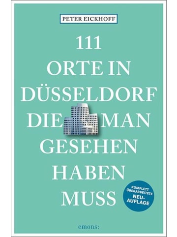Emons 111 Orte in Düsseldorf, die man gesehen haben muss | Reiseführer,...