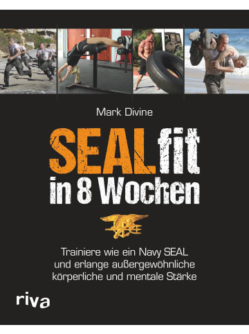 riva SEALfit in 8 Wochen | Trainiere wie ein Navy SEAL und erlange...