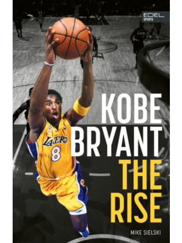 Edel Buch - Kobe Bryant: The Rise - der Aufstieg des größten Basketball-S
