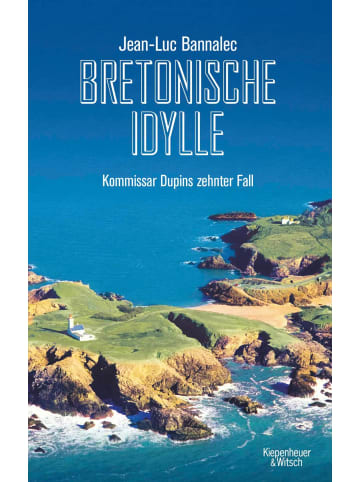 Kiepenheuer & Witsch Bretonische Idylle | Kommissar Dupins zehnter Fall