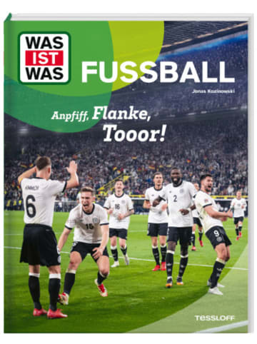 Tessloff Buch - WAS IST WAS Fußball. Anpfiff, Flanke, Tooor!