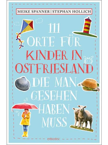 Emons 111 Orte für Kinder in Ostfriesland, die man gesehen haben muss | Reiseführer