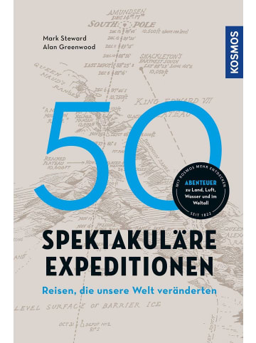 Franckh-Kosmos 50 spektakuläre Expeditionen