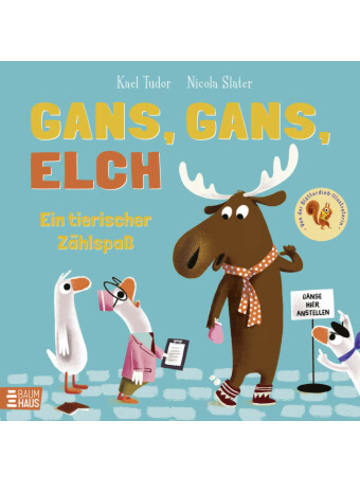 Baumhaus Verlag Buch - Gans, Gans, Elch - Ein tierischer Zählspaß