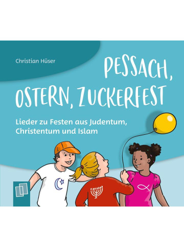 Verlag an der Ruhr Pessach, Ostern, Zuckerfest  Lieder zu Festen aus Judentum, Christentum und...