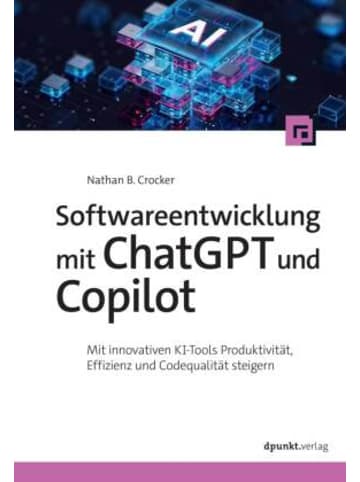 Dpunkt Buch - Softwareentwicklung mit ChatGPT und Copilot