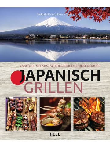 Heel Verlag Japanisch Grillen | Yakitori, Steaks, Meeresfrüchte und Gemüse