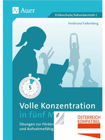 Auer Verlag Volle Konzentration in fünf Minuten | Übungen zur Förderung der Konzentration...