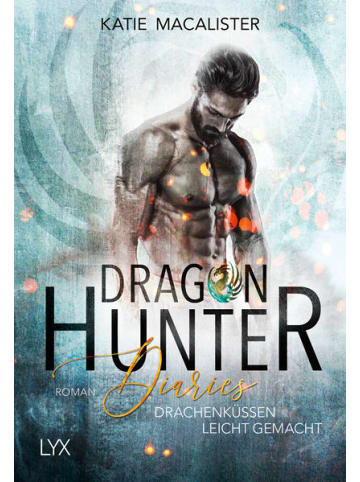 LYX Roman - Dragon Hunter Diaries - Drachenküssen leicht gemacht