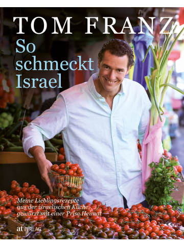 AT Verlag Kochbuch - So schmeckt Israel