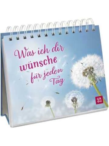 Groh Buch - Was ich dir wünsche für jeden Tag