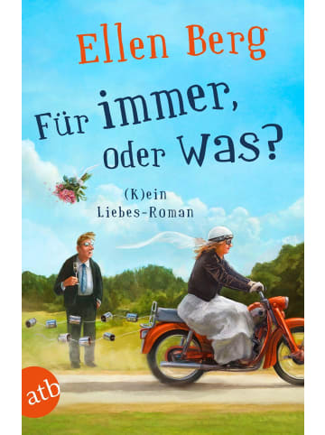 aufbau Für immer, oder was? | (K)ein Liebes-Roman