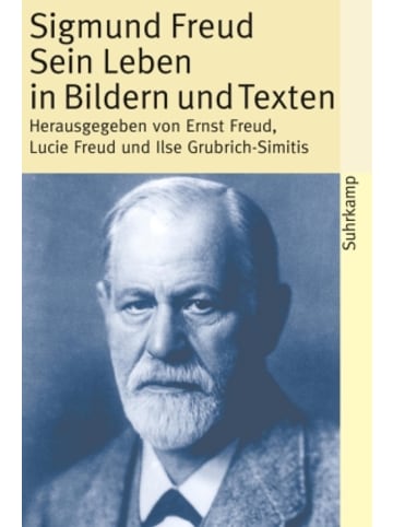 Suhrkamp Buch - Sigmund Freud, Sein Leben in Bildern und Texten