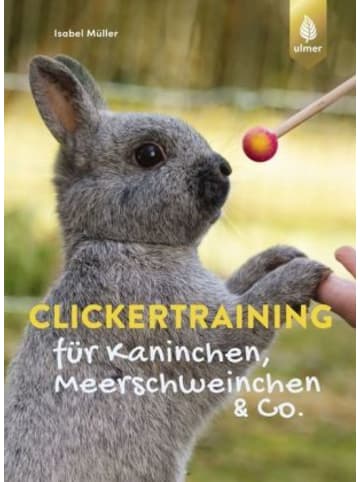 Verlag Eugen Ulmer Buch - Clickertraining für Kaninchen, Meerschweinchen & Co.
