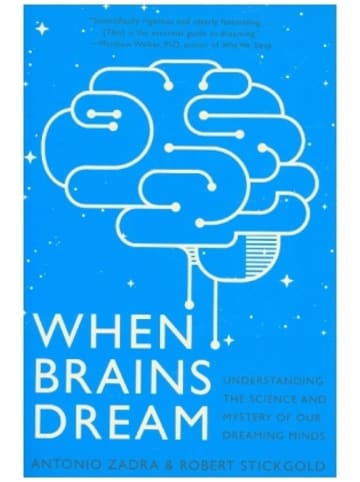 Norton Buch - When Brains Dream - Understanding the Science and Mystery of Our Dreamin
