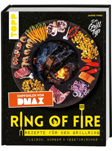 frechverlag Ring of Fire. Rezepte für den Grillring. Fleisch, Burger & Vegetarisches -...