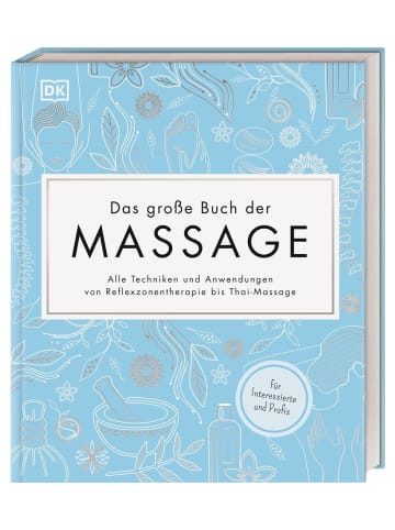 Dorling Kindersley  Das große Buch der Massage | Alle Techniken und Anwendungen von...